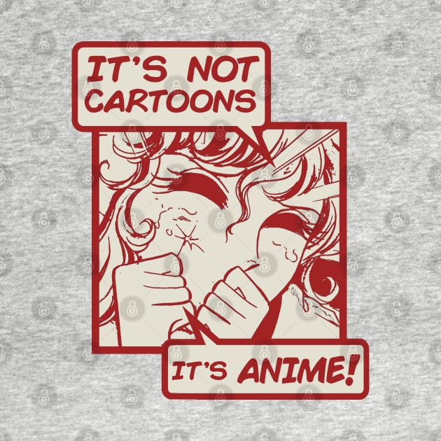 It's Not Cartoons, It's Anime! Otaku, Vintage Manga Retro by Issho Ni